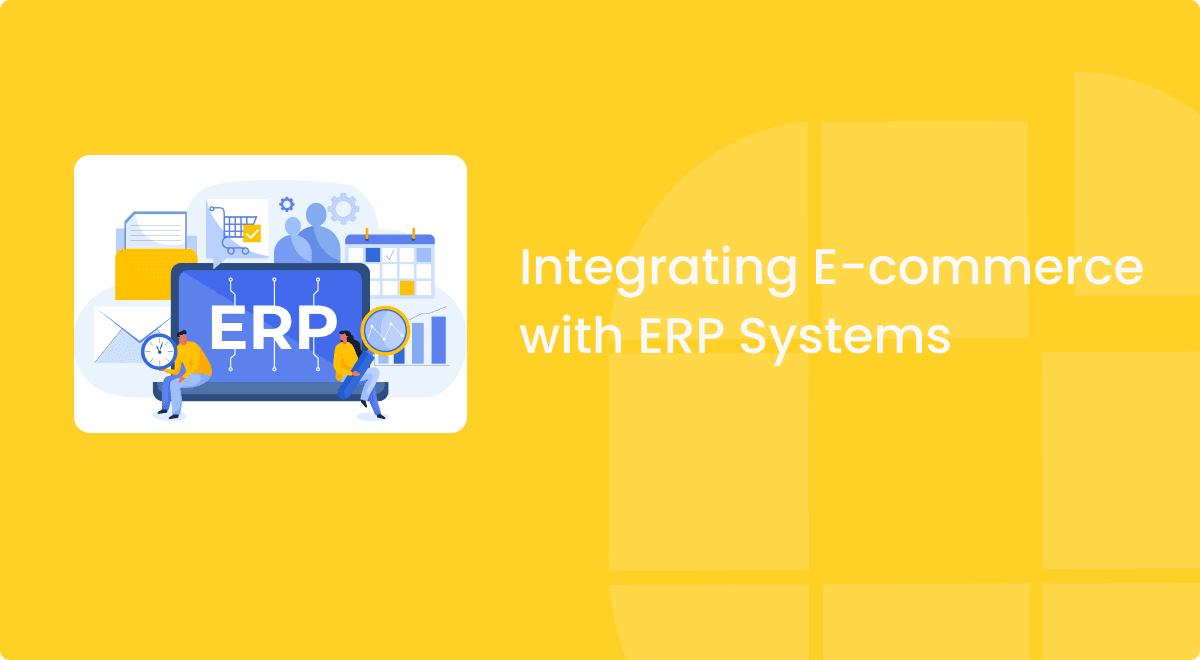 Den väsentliga guiden till att integrera e-handel med ERP-system