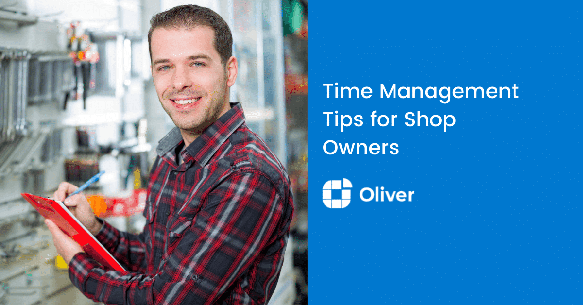 Zeitmanagement-Tipps für Ladenbesitzer