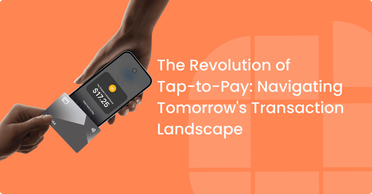 Die Revolution von Tap to Pay: Die Transaktionslandschaft von morgen navigieren