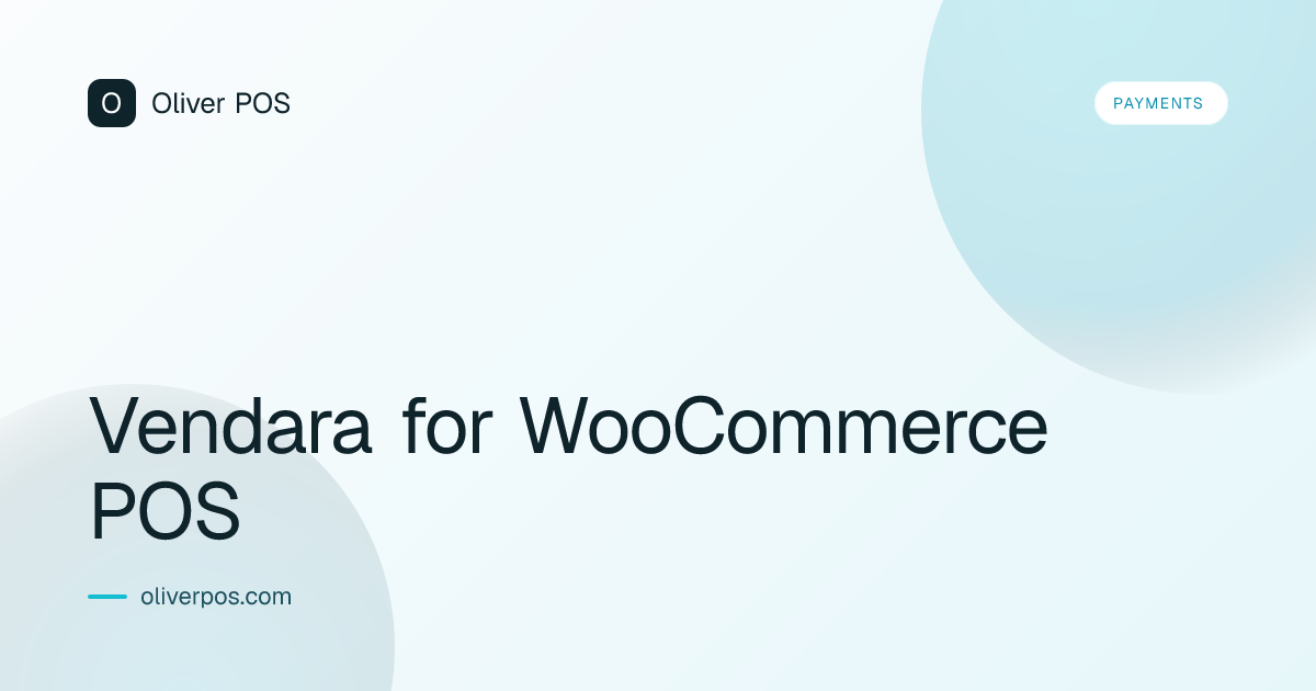 Vendara for WooCommerce POS — Oliver POS — Oliver POS