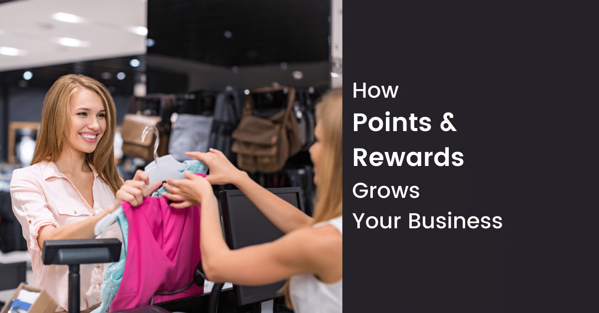 How a points and rewards program helps grow your business