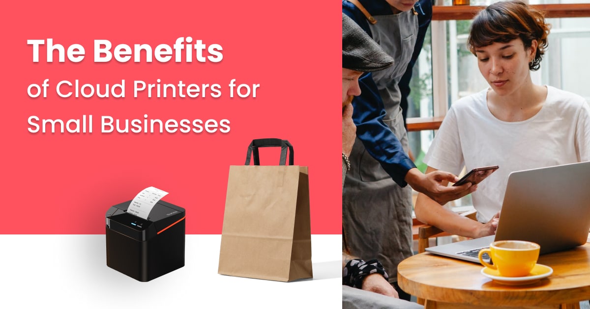The benefits of cloud printers for small businesses